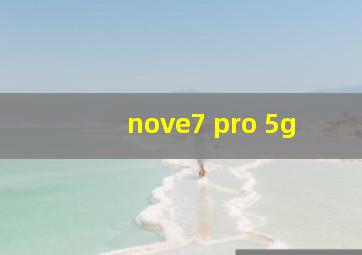 nove7 pro 5g